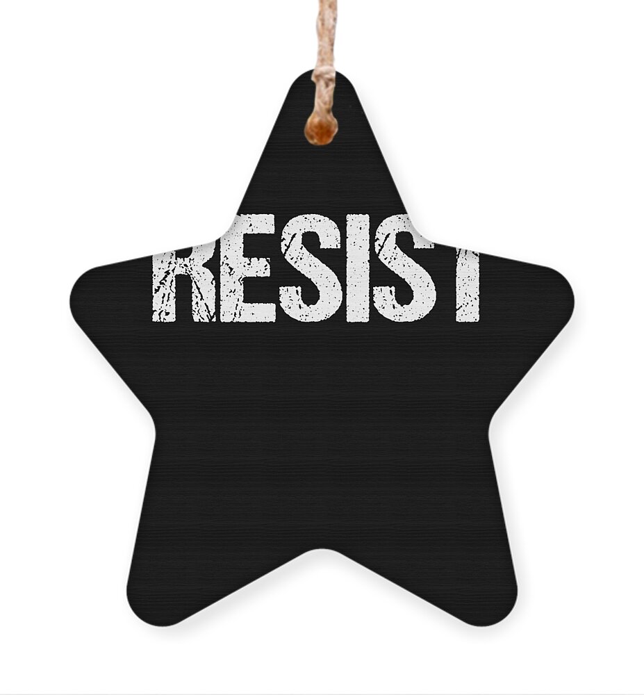 Funny Ornament featuring the digital art Resist Trump Protest by Flippin Sweet Gear