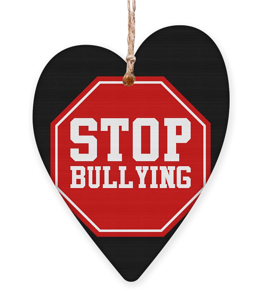 Funny Ornament featuring the digital art Stop Bullying by Flippin Sweet Gear