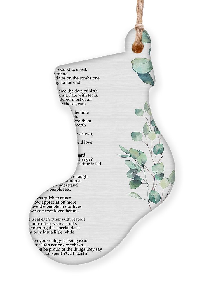 https://render.fineartamerica.com/images/rendered/default/flat/ornament/images/artworkimages/medium/3/the-dash-poetry-print-poem-by-linda-ellis-live-your-dash-funeral-reading-the-typography-tipi.jpg?&targetx=-78&targety=0&imagewidth=675&imageheight=844&modelwidth=518&modelheight=844&backgroundcolor=C5C6C5&orientation=0&producttype=ornament-wood-stocking