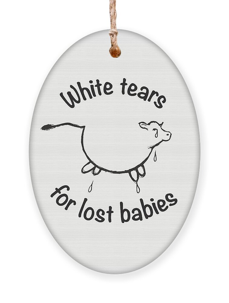 Vegan Ornament featuring the digital art White Tears for Lost Babies Vegan by Russell Kightley