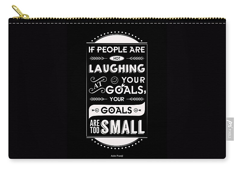Famous Quotes From Azim Premji For Goal And Success Zip Pouch featuring the digital art Corporate Startup Quotes Poster #1 by Lab No 4 - The Quotography Department