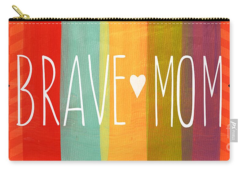 Sign Zip Pouch featuring the mixed media Brave Mom by Linda Woods