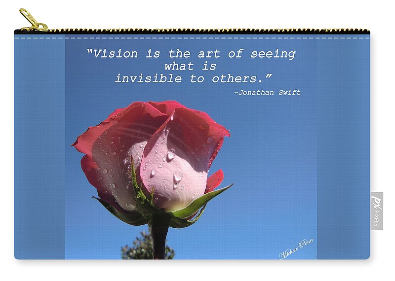 Choose Your Quote Zip Pouch featuring the photograph Choose your Quote Choose Your Picture 22 by Michele Penn