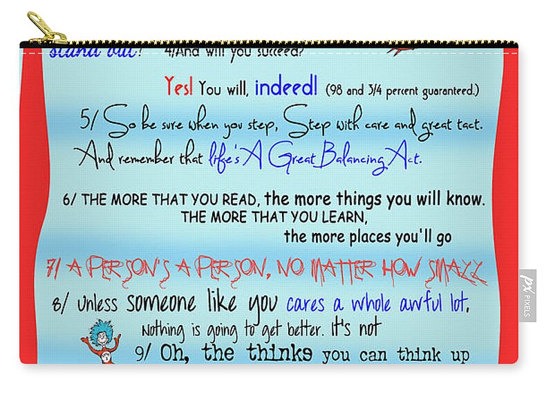Dr. Seuss Zip Pouch featuring the digital art Dr Seuss - Quotes to Change Your Life by Georgia Fowler