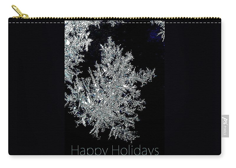 Ice Crystals Zip Pouch featuring the photograph Happy Holidays by Jodie Marie Anne Richardson Traugott     aka jm-ART