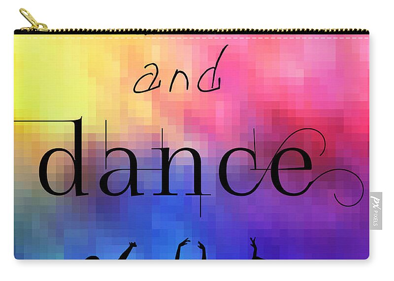 Keep Calm And Dance Zip Pouch featuring the digital art Keep calm and dance by Justyna Jaszke JBJart