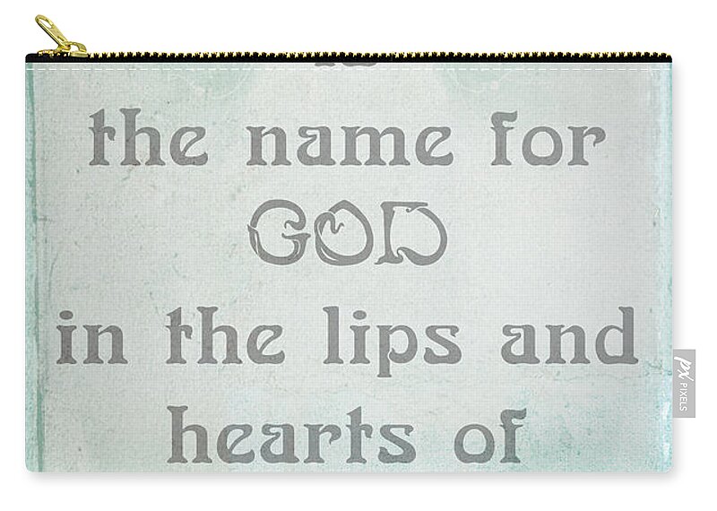 Mother Is The Name For God In The Lips And Hearts Of Little Children Zip Pouch featuring the digital art Mother is the name for God in the lips and hearts of little children by Georgia Clare