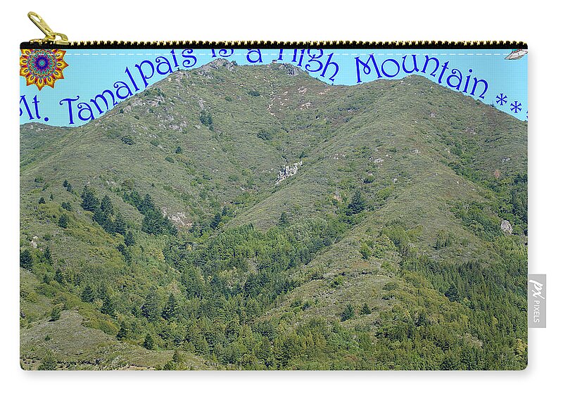 Tamalpais Zip Pouch featuring the photograph Mt Tamalpais is a High Mountain by Ben Upham III