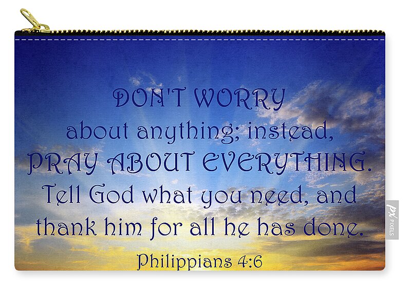 Worry Zip Pouch featuring the mixed media Pray About Everything 1 by Angelina Tamez