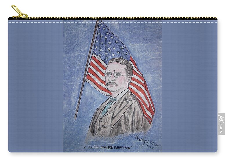 Theodore Roosevelt Zip Pouch featuring the painting Theodore Roosevelt by Kathy Marrs Chandler