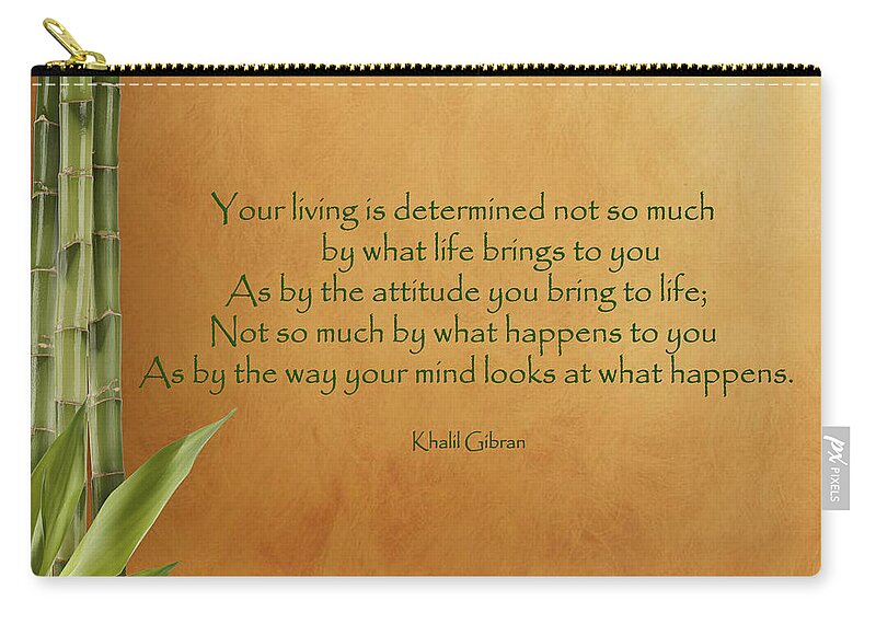 Khalil Gibran Zip Pouch featuring the photograph 23- Your Living Is Determined by Joseph Keane