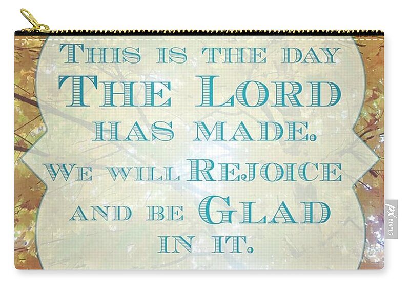 Rejoice Zip Pouch featuring the photograph Give Thanks To The Lord, For He Is #1 by LIFT Women's Ministry designs --by Julie Hurttgam