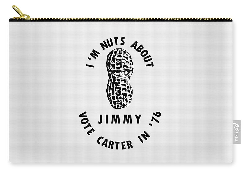 Jimmy Carter Zip Pouch featuring the digital art I'm Nuts About Jimmy - Carter 1976 Election Poster #1 by War Is Hell Store
