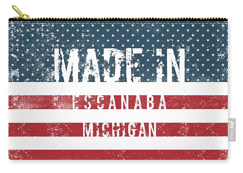 Escanaba Zip Pouch featuring the digital art Made in Escanaba, Michigan #1 by Tinto Designs