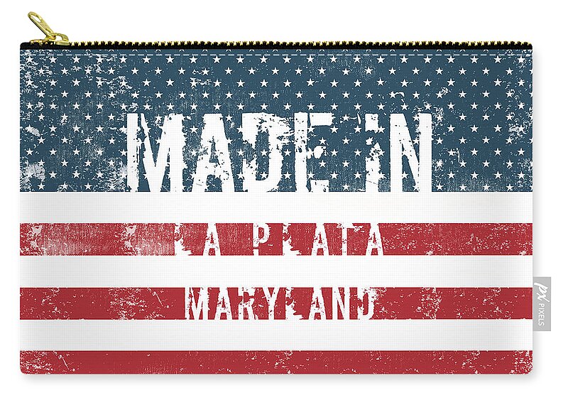 La Plata Zip Pouch featuring the digital art Made in La Plata, Maryland #1 by Tinto Designs