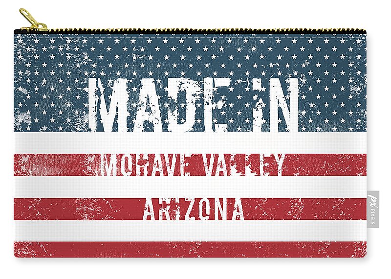 Mohave Valley Zip Pouch featuring the digital art Made in Mohave Valley, Arizona #1 by Tinto Designs
