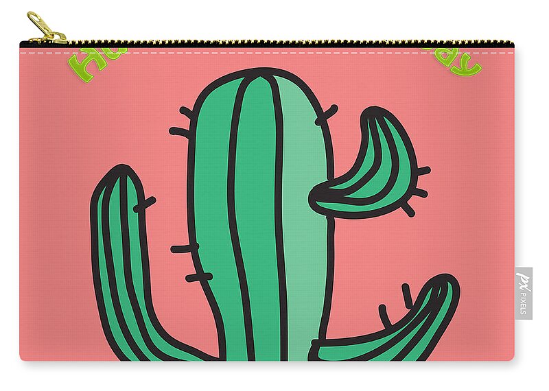 Love Zip Pouch featuring the digital art Have you hugged your cactus today? #2 by Humorous Quotes