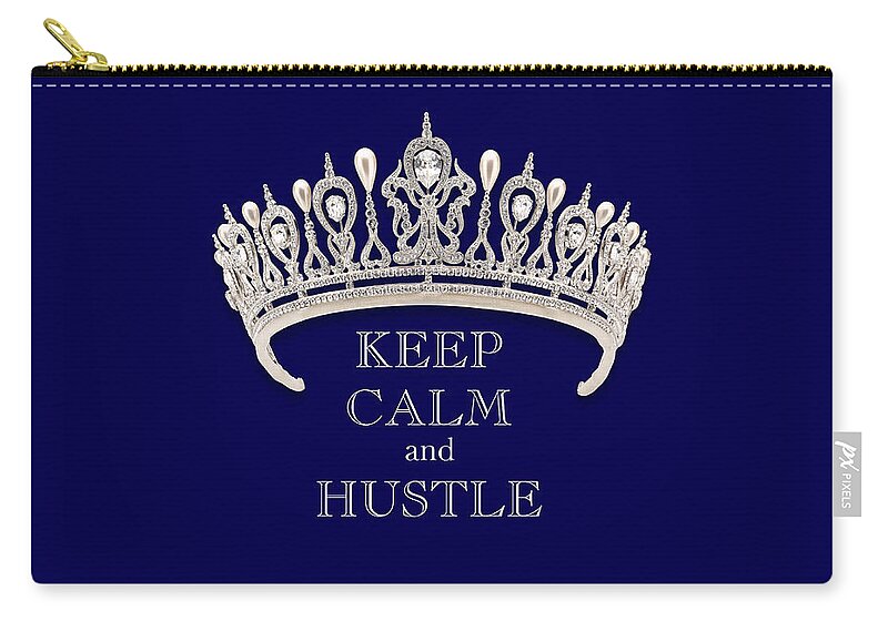 Keep Calm And Hustle Carry-all Pouch featuring the photograph Keep Calm and Hustle Deep Blue Diamond Tiara by Kathy Anselmo