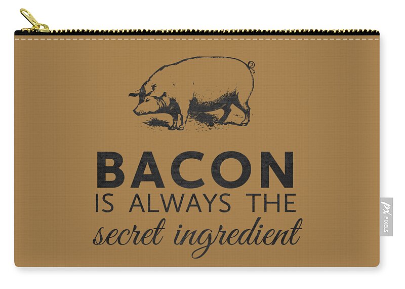 Funny Zip Pouch featuring the digital art Bacon is Always the Secret Ingredient by Nancy Ingersoll