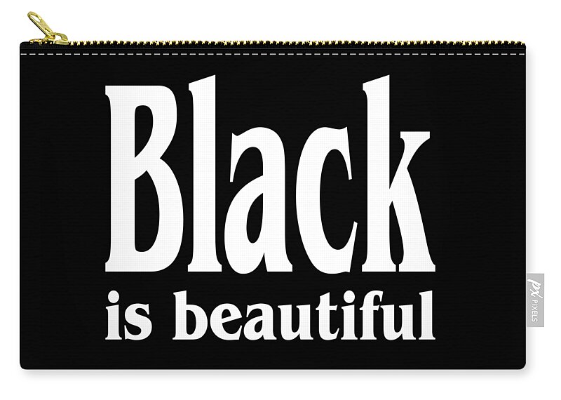 Black Zip Pouch featuring the mixed media Black Is Beautiful Design by Peter Potter