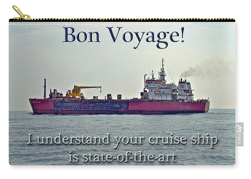 Bon Voyage Zip Pouch featuring the photograph Bon Voyage Greeting Card - Enjoy Your Cruise by Carol Senske