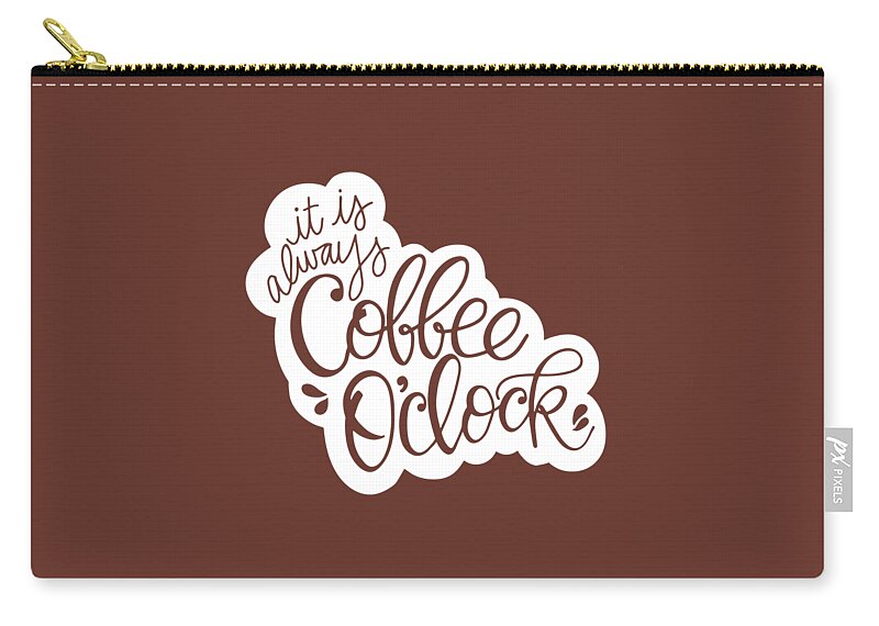 Coffee Zip Pouch featuring the mixed media Coffee O'Clock by Nancy Ingersoll
