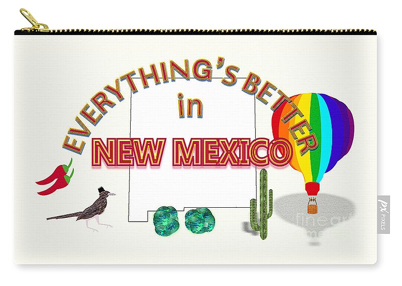 New Mexico Zip Pouch featuring the digital art Everything's Better in New Mexico by Pharris Art
