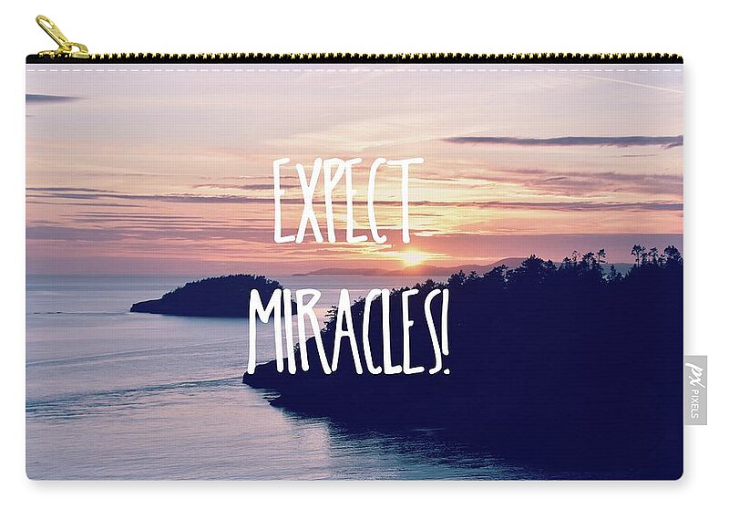 Miracles Zip Pouch featuring the photograph Expect Miracles by Robin Dickinson