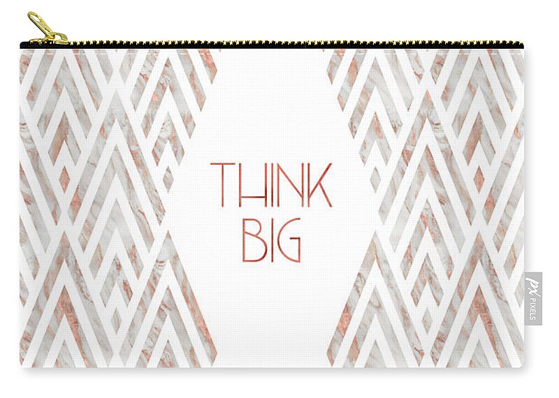 Life Motto Zip Pouch featuring the photograph Graphic Art THINK BIG - rose gold and marble by Melanie Viola