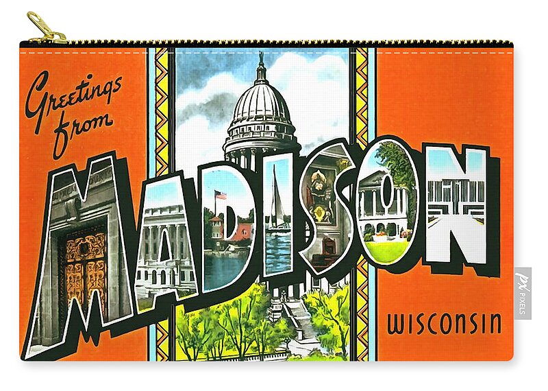 Vintage Collections Cites And States Zip Pouch featuring the photograph Greetings From Madison Wisconsin by Vintage Collections Cites and States