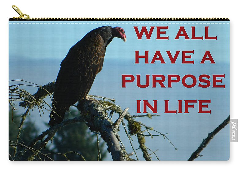 Oregon Zip Pouch featuring the photograph We All Have A Purpose by Gallery Of Hope