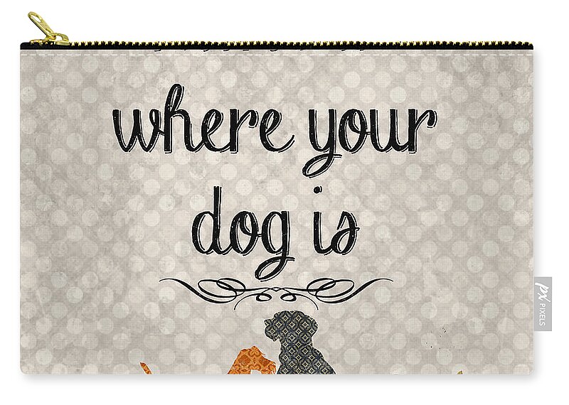 Wall Art Zip Pouch featuring the painting Home Is Where Your Dog Is-JP3039 by Jean Plout