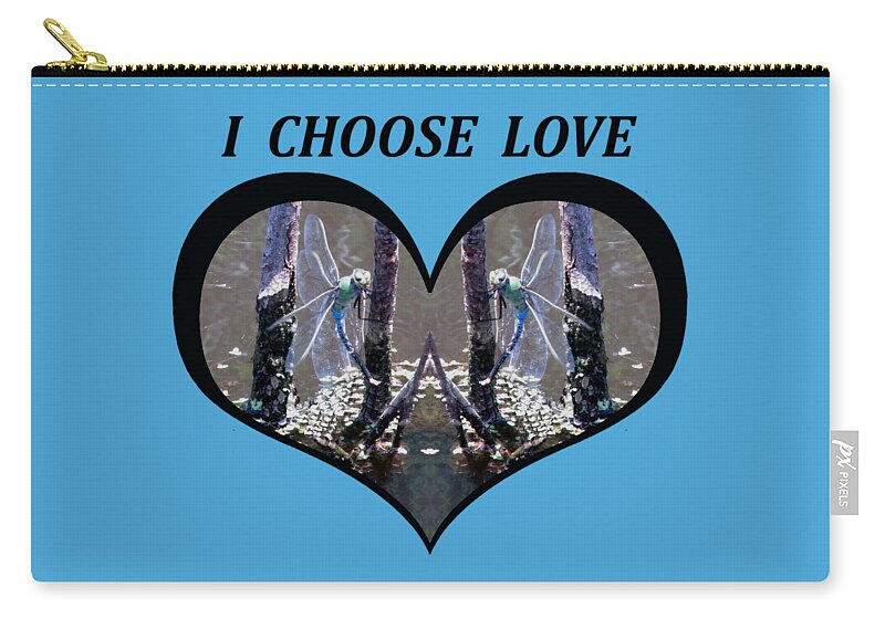 Love Zip Pouch featuring the digital art I Choose Love with Blue Dragonflies on a Branch in a Heart by Julia L Wright