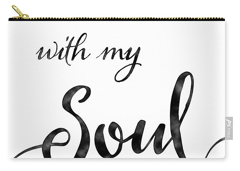 Inspire Carry-all Pouch featuring the painting Inspirational Typography Script Calligraphy - it is Well with my Soul by Audrey Jeanne Roberts