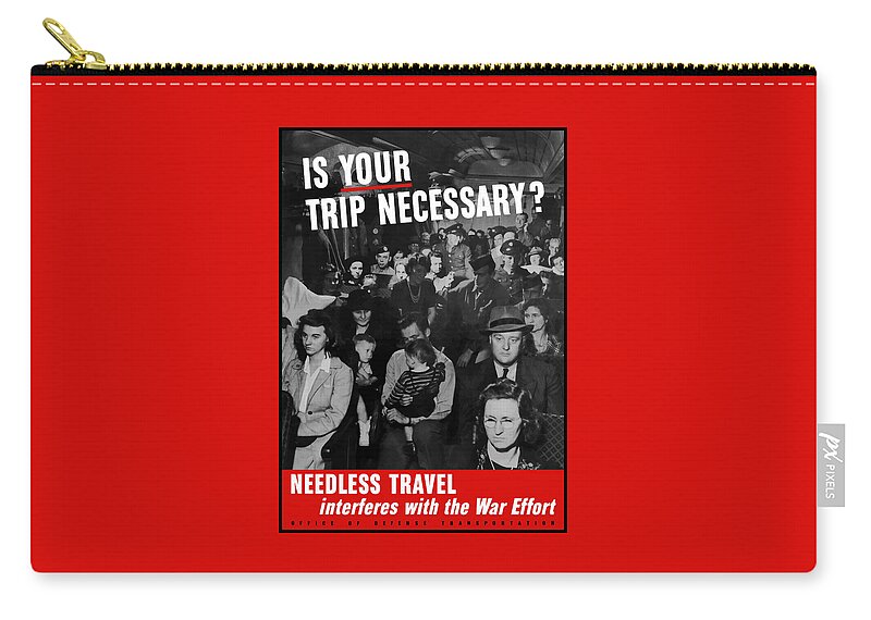 Transportation Zip Pouch featuring the painting Is Your Trip Necessary by War Is Hell Store