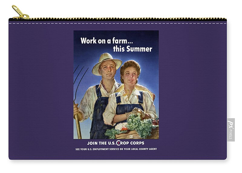 Farming Zip Pouch featuring the painting Join The U.S. Crop Corps by War Is Hell Store