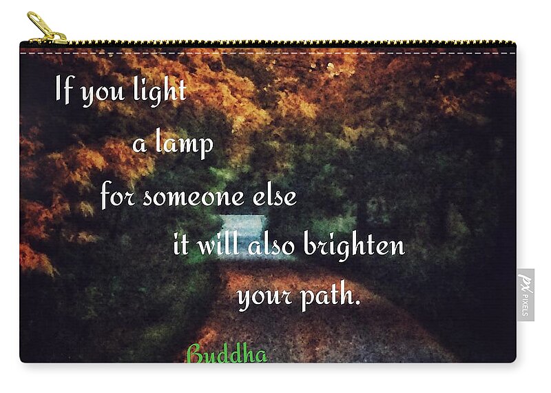 If You Light A Lamp For Someone Else It Will Also Brighten Your Path.-buddha Nature Zip Pouch featuring the photograph Light the way by Christine Paris