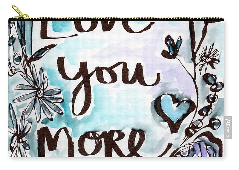 Love You More Zip Pouch featuring the painting Love You More- Watercolor Art by Linda Woods by Linda Woods