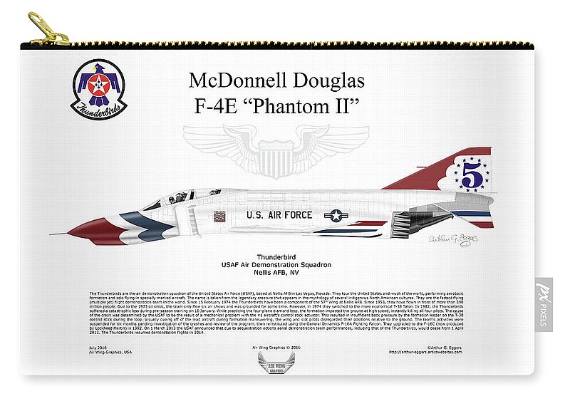 Mcdonnell Douglas Zip Pouch featuring the digital art McDonnell Douglas F-4E Phantom II Thunderbird #7 by Arthur Eggers