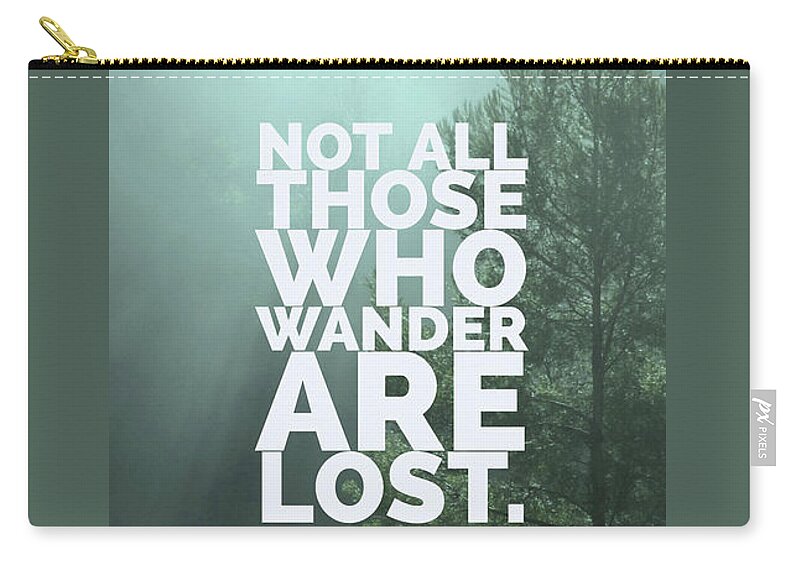Wander Zip Pouch featuring the photograph Not All Those Who Wander Are Lost Phone Case by Edward Fielding
