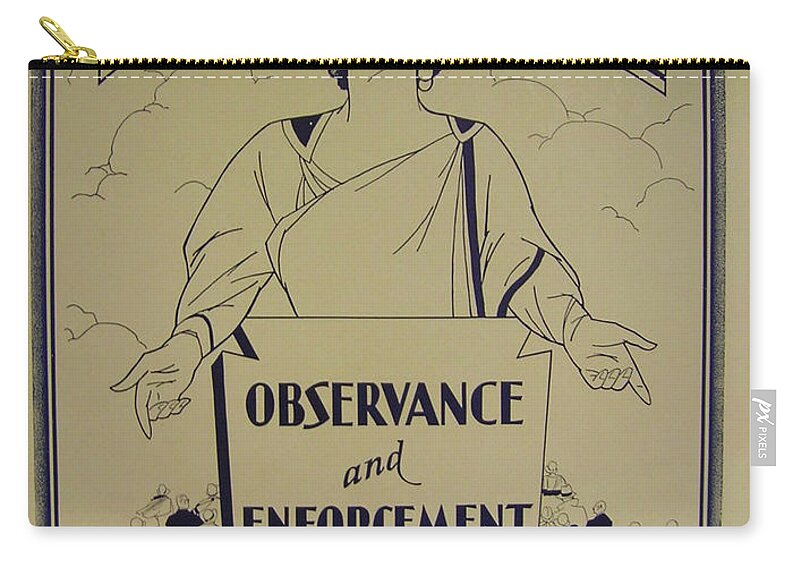 Prohibition - Observance And Enforcement Zip Pouch featuring the digital art Prohibition - Observance and Enforcement by Bill Cannon