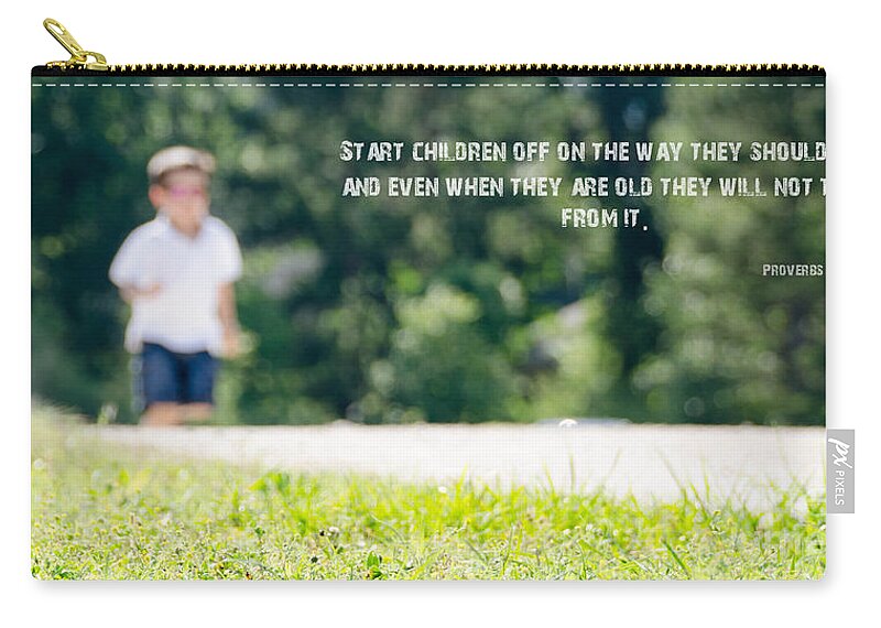 Proverbs Zip Pouch featuring the photograph Proverbs 22 6 by Andrea Anderegg