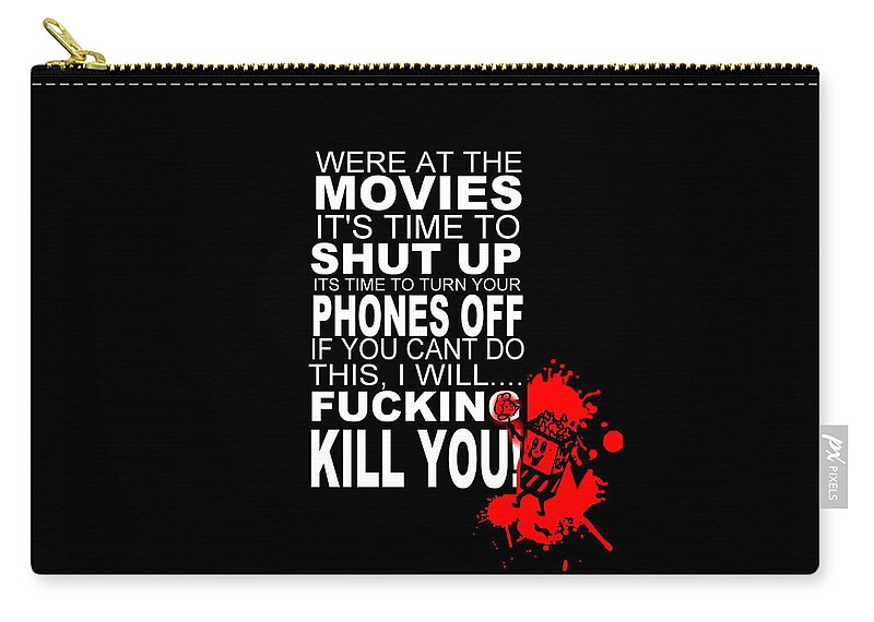 Ryan Zip Pouch featuring the digital art Shut Up At The Movies by Ryan Almighty