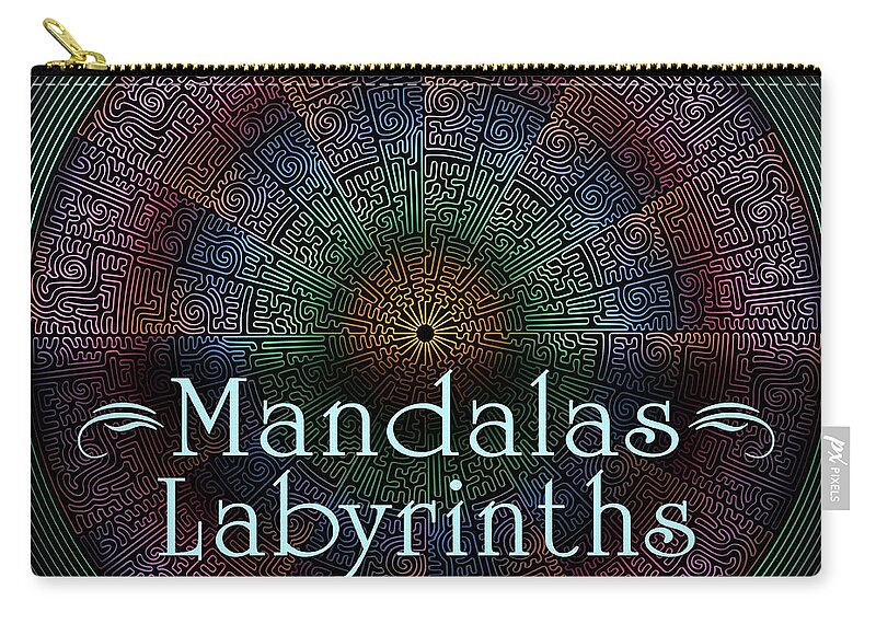 Sign Zip Pouch featuring the digital art Labyrinth and Maze Mandalas by Becky Titus