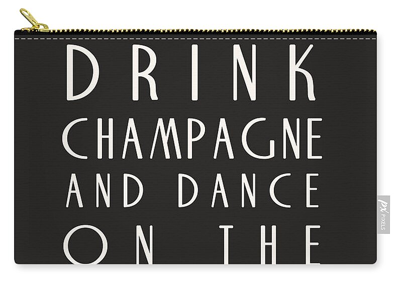 Time To Drink Champagne Carry-all Pouch featuring the digital art Time to Drink Champagne by Georgia Fowler