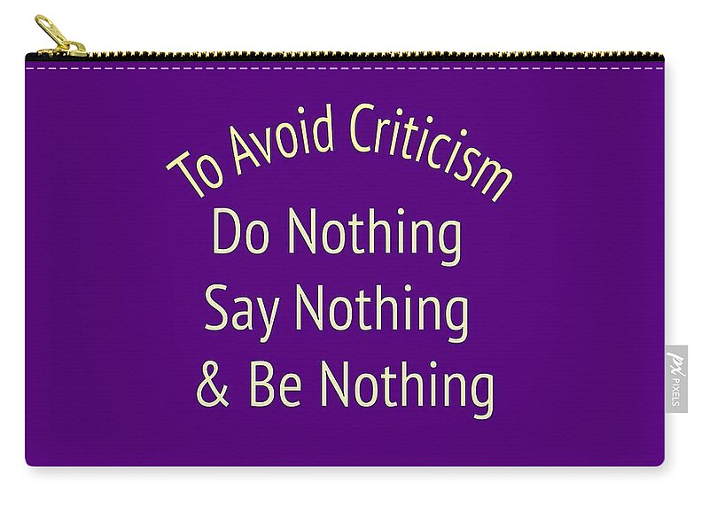 To Avoid Criticism; Political; T-shirts; Tote Bags; Duvet Covers; Throw Pillows; Shower Curtains; Art Prints; Framed Prints; Canvas Prints; Acrylic Prints; Metal Prints; Greeting Cards; T Shirts; Tshirts Zip Pouch featuring the photograph To Avoid Criticism 5456.02 by M K Miller