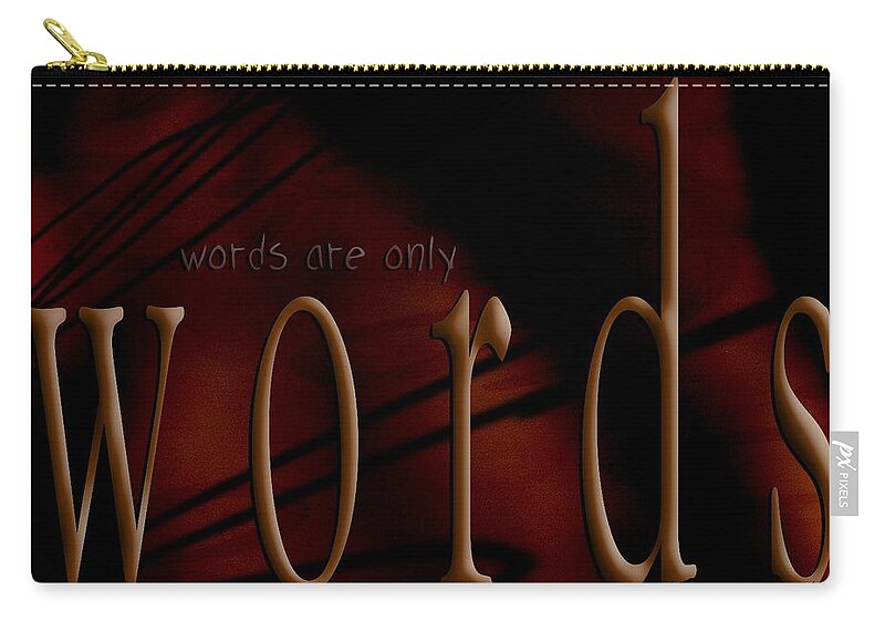 Implication Zip Pouch featuring the photograph Words Are Only Words 5 by Vicki Ferrari