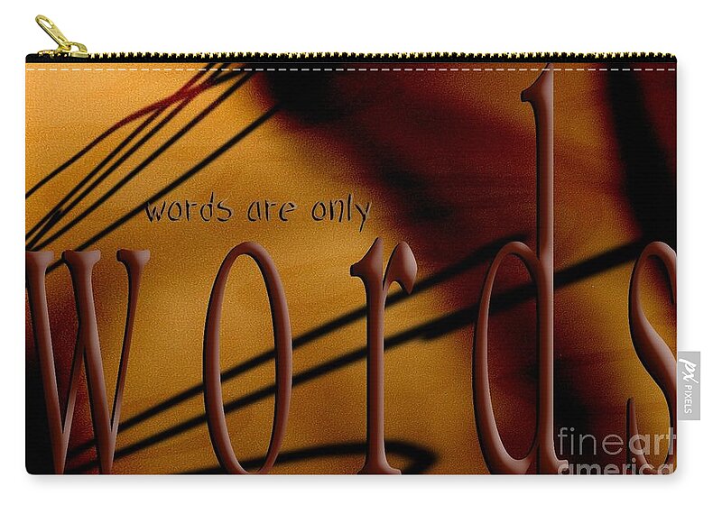 Implication Zip Pouch featuring the digital art Words Are Only Words 6 by Vicki Ferrari