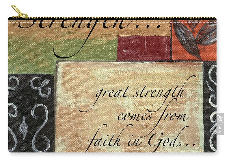 Strength Zip Pouch featuring the painting Words To Live By Strength by Debbie DeWitt