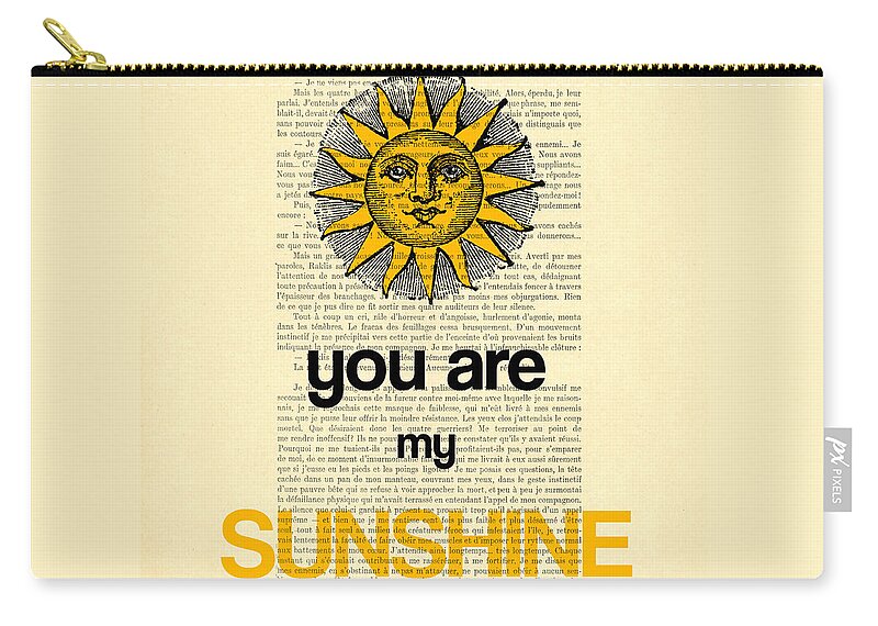 Sunshine Zip Pouch featuring the digital art You Are My Sunshine by Madame Memento